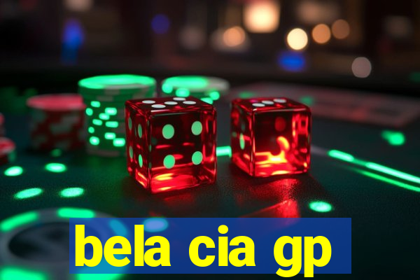 bela cia gp